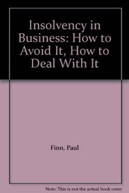Insolvency in Business: How to Avoid It, How to Deal With It