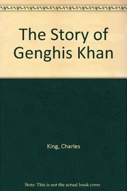 The Story of Genghis Khan