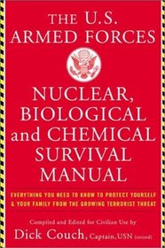 The US Armed Forces Nuclear, Biological and Chemical Survival Manual