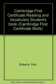 Cambridge First Certificate Reading and Vocabulary Student's book (Cambridge First Certificate Skills)