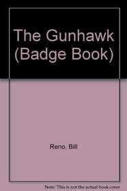 GUNHAWK, THE (Badge Book, No 19)