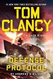 Tom Clancy Defense Protocol (Jack Ryan Universe, Bk 40)