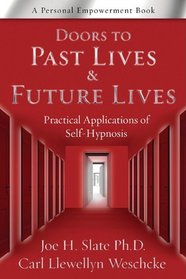 Doors to Past Lives & Future Lives: Practical Applications of Self-Hypnosis