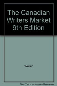The Canadian Writers Market 9th Edition
