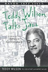 Teddy Wilson Talks Jazz (Bayou Jazz Lives)