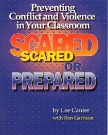 Scared or Prepared: Preventing Conflict & Violence in Your Classroom