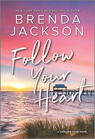 Follow Your Heart (Catalina Cove, Bk 4)