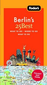 Fodor's Berlin's 25 Best, 6th Edition