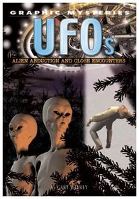 Ufos: Alien Abduction And Close Encounters (Graphic Mysteries)