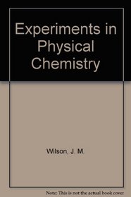 Experiments in Physical Chemistry