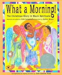 What a Morning! : The Christmas Story in Black Spirituals (Aladdin Picture Books)