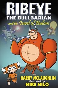 Ribeye the Bullbarian and the Jewel of Baloni