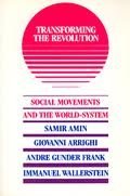 Transforming the Revolution: Social Movements and the World-System
