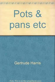 Pots & Pans Etc.