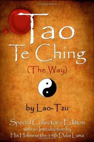 Tao Te Ching (The Way) by Lao-Tzu: Special Collector's Edition with an Introduction by the Dalai Lama