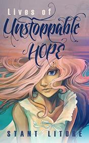 Lives of Unstoppable Hope: Living the Beatitudes