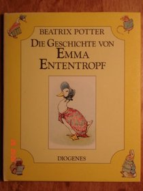 Die Geschichte Von Emma Ententrop (German Edition)