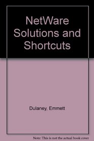 NetWare Solutions and Shortcuts