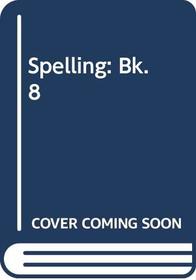 Spelling: Bk. 8