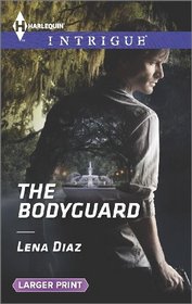 The Bodyguard (Harlequin Intrigue) (Larger Print)