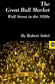 The Great Bull Market: Wall Street in the 1920's (A Norton Essay in American History)