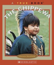 The Chippewa (True Books)