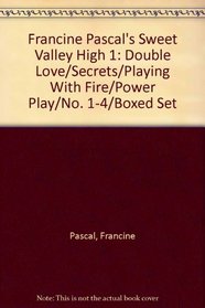Francine Pascal's Sweet Valley High 1: Double Love/Secrets/Playing With Fire/Power Play/No. 1-4/Boxed Set