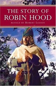 The Story of Robin Hood (Kingfisher Epics)