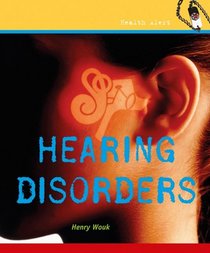 Hearing Disorders (Health Alert 7)