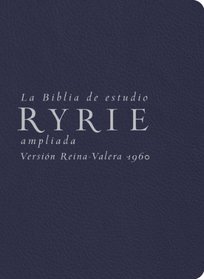 Biblia de estudio Ryrie ampliada: The New Ryrie Study Bible (Spanish Edition)