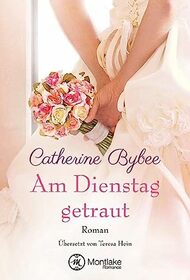 Am Dienstag getraut (Eine Braut fr jeden Tag, 5) (German Edition)