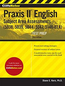 CliffsNotes Praxis II English Subject Area Assessments 3rd Edition: (5038, 5039, 5044, 5047, 5146-ELA)
