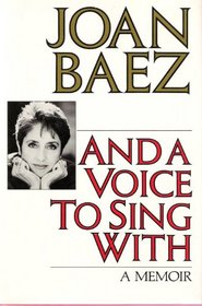 And a Voice to Sing with: A Memoir