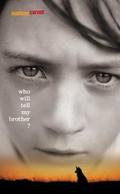 Who Will Tell My Brother? (Ira Children's Book Awards (International Reading Association))