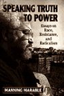Speaking Truth to Power: Essays on Race, Resistance, and Radicalism