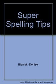 Super Spelling Tips
