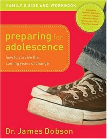 Preparing for Adolescence: Family Guide and Workbook