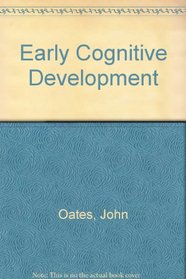 EARLY COGNITIVE DEVELOPMENT