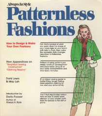 Patternless Fashions: How to Design and Make Your Own Fashions (Always in Style)