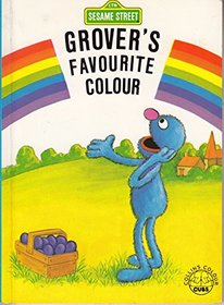 Grover's Favourite Colour (Colour Cubs)