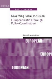 Governing Social Inclusion: The Law and Politics of EU Co-ordination (Oxford Studies in European Law)