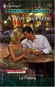 A Wife on Paper (Contract Brides, Bk 9) (Harlequin Romance, No 3837)