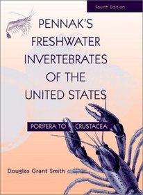 Pennak's Freshwater Invertebrates of the United States: Porifera to Crustacea, 4th Edition