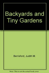 Backyards and Tiny Gardens