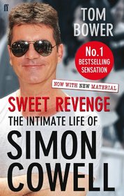 Sweet Revenge: The Intimate Life of Simon Cowell [Paperback]