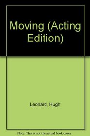 Moving: A Play (Acting Edition)