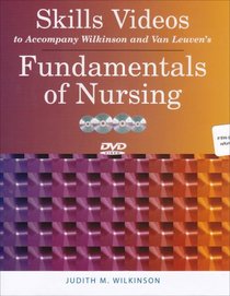 Skills Videos to Accompany Wilkinson and Van Leuven's Fundamentals of Nursing