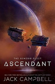 Ascendant (Genesis Fleet, Bk 2)