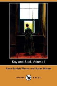 Say and Seal, Volume I (Dodo Press)