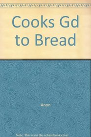 Cooks Gd to Bread